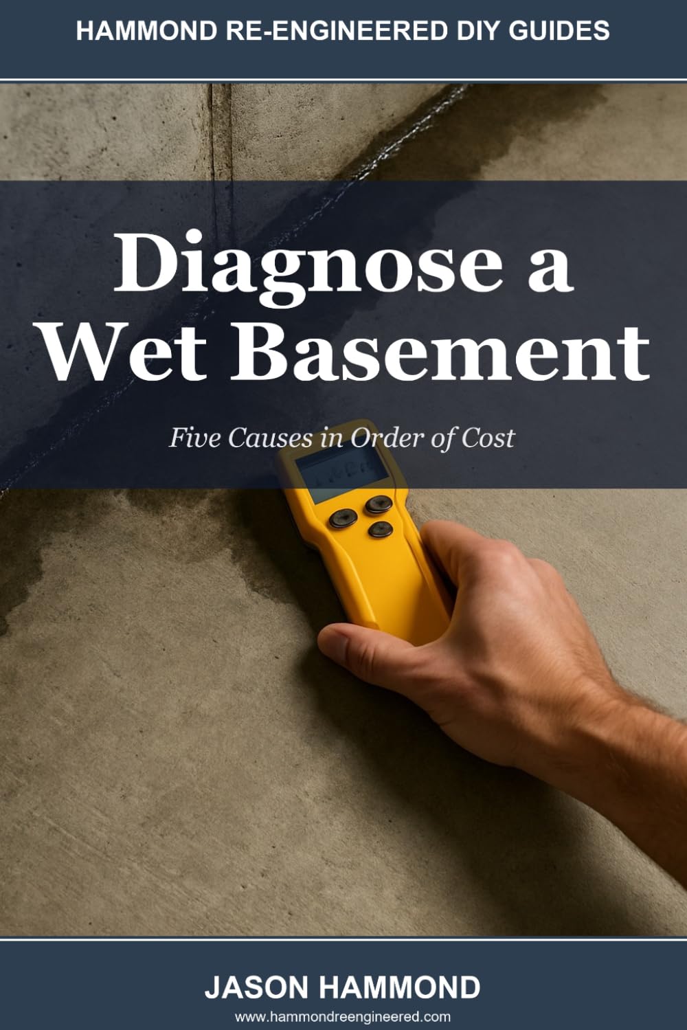 ler totalmente Diagnose a Wet Basement: Five Causes in Order of Cost: 2