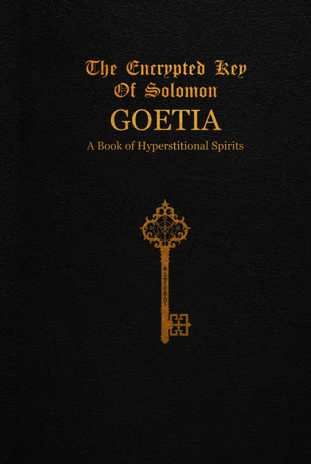 ler totalmente The Encrypted Key of Solomon: Goetia - A Book of Hyperstitional Spirits