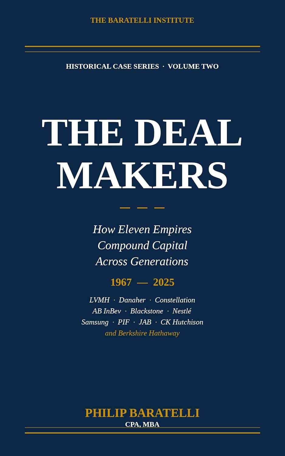 The Deal Makers: How Eleven Empires Compound Capital Across Generations (The Baratelli Institute Historical Case Series Book 2) (English Edition) baixar livro de graça