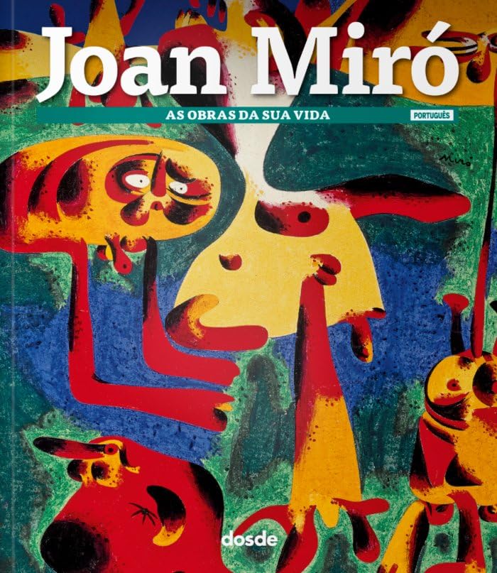 ler totalmente SERIE ARTE – JOAN MIRO – (PORTUGUES): As obras de sua vida