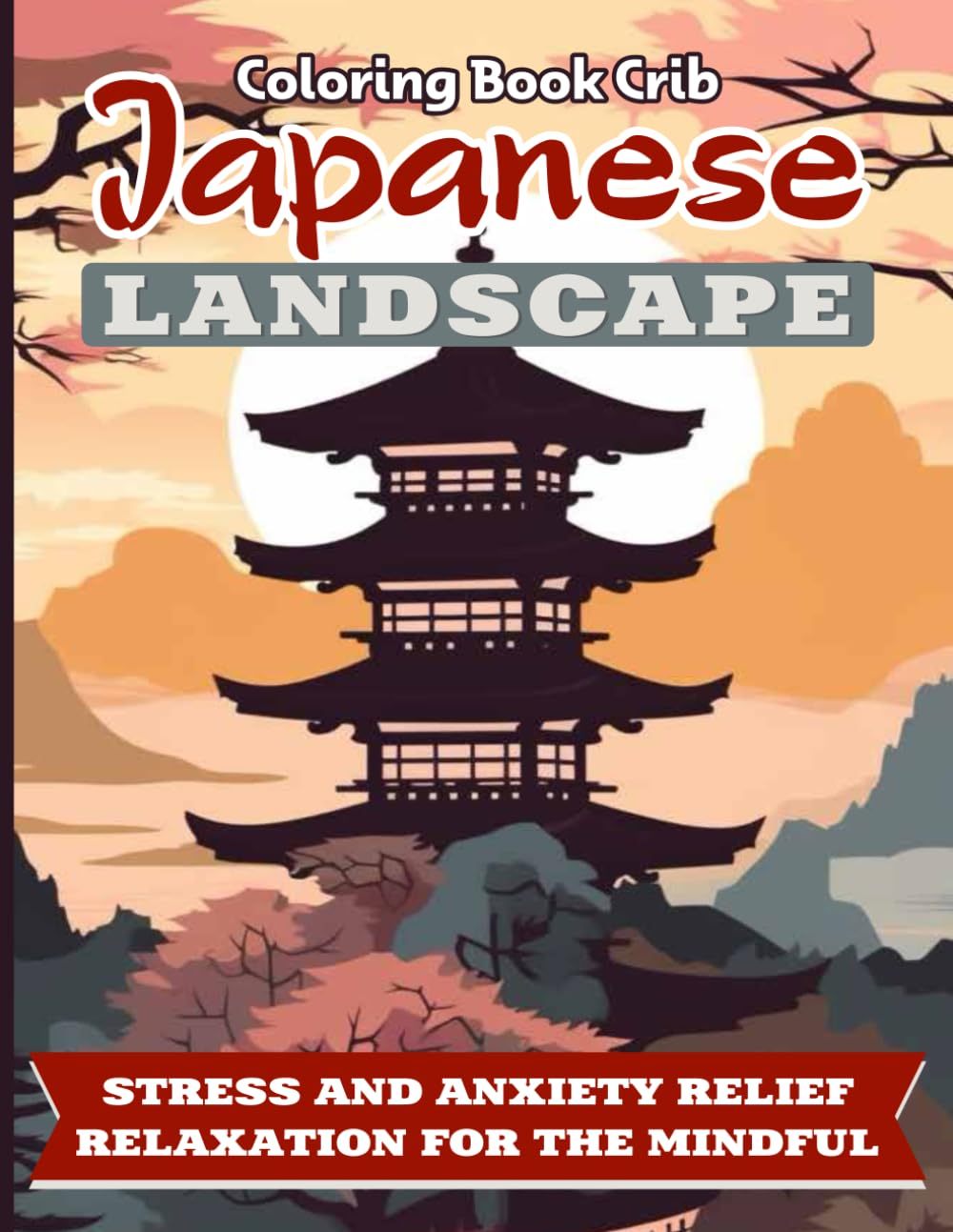 Japanese landscape coloring book: Amazing Adults Coloring Book with Stress Relieving — Beautiful Japanese Designs, Castles, Koi Carp Fish, Sakura, Geisha, Samurai and More for Fun & Relaxation baixar livro de graça