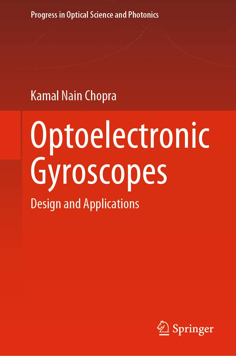 Optoelectronic Gyroscopes: Design and Applications (Progress in Optical Science and Photonics Book 11) (English Edition) baixar o livro de graça