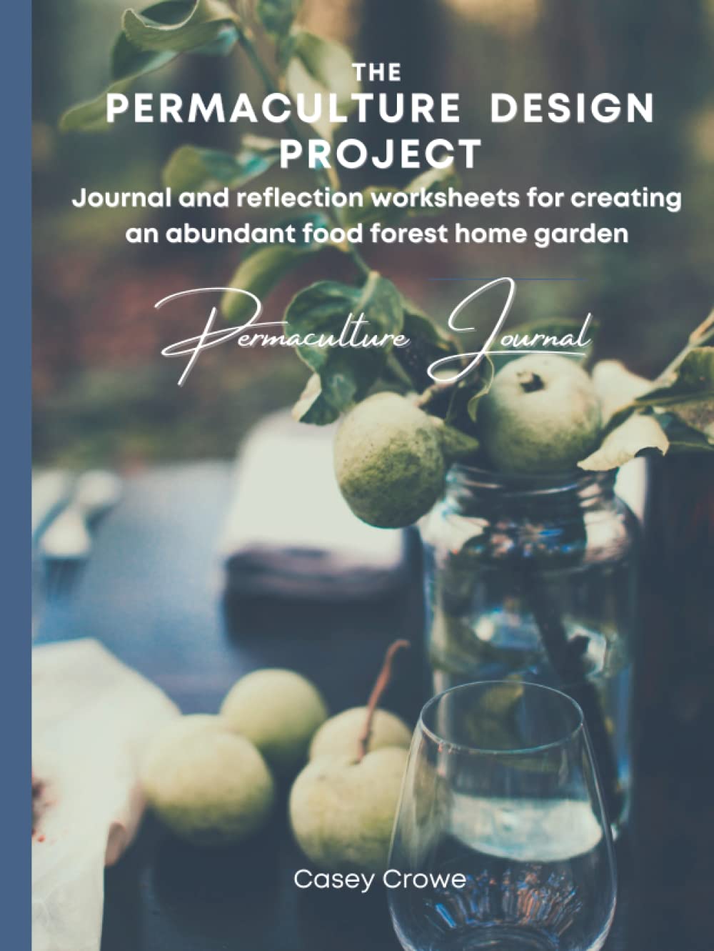 The Permaculture Design Project; Permaculture Journal 120-Pages: Lined Pages, Month And Day Of Week Selector, Weather Icons, Permaculture Ethics And... (The Permaculture Design Project Series) baixar livro de graça