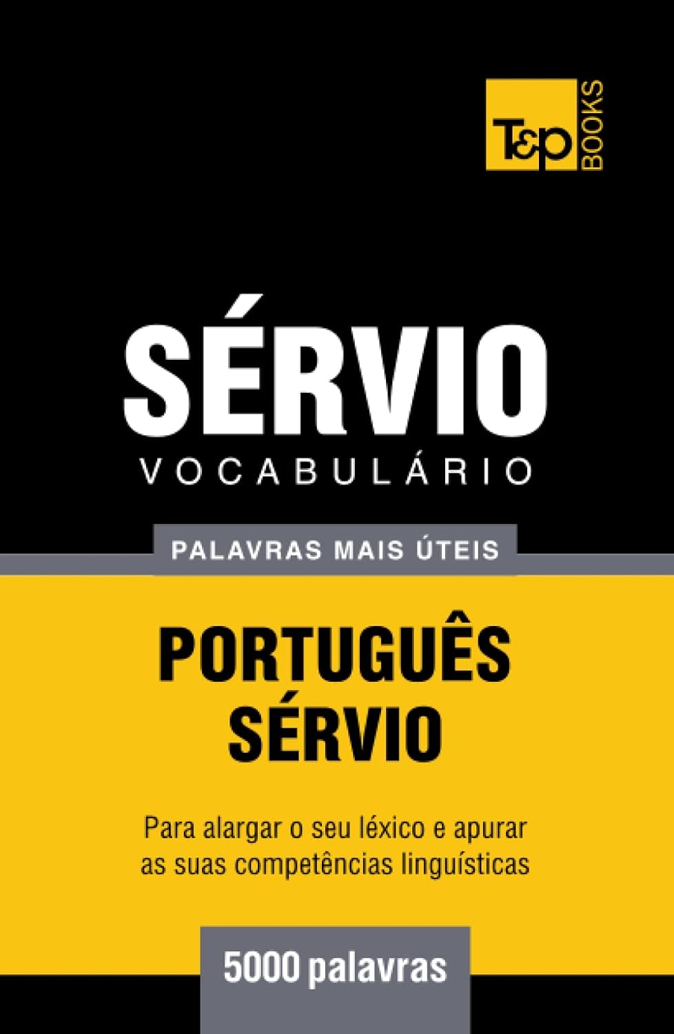 Vocabulário Português-Sérvio - 5000 palavras mais úteis (European Portuguese Collection) (Portuguese Edition) baixar o livro de graça