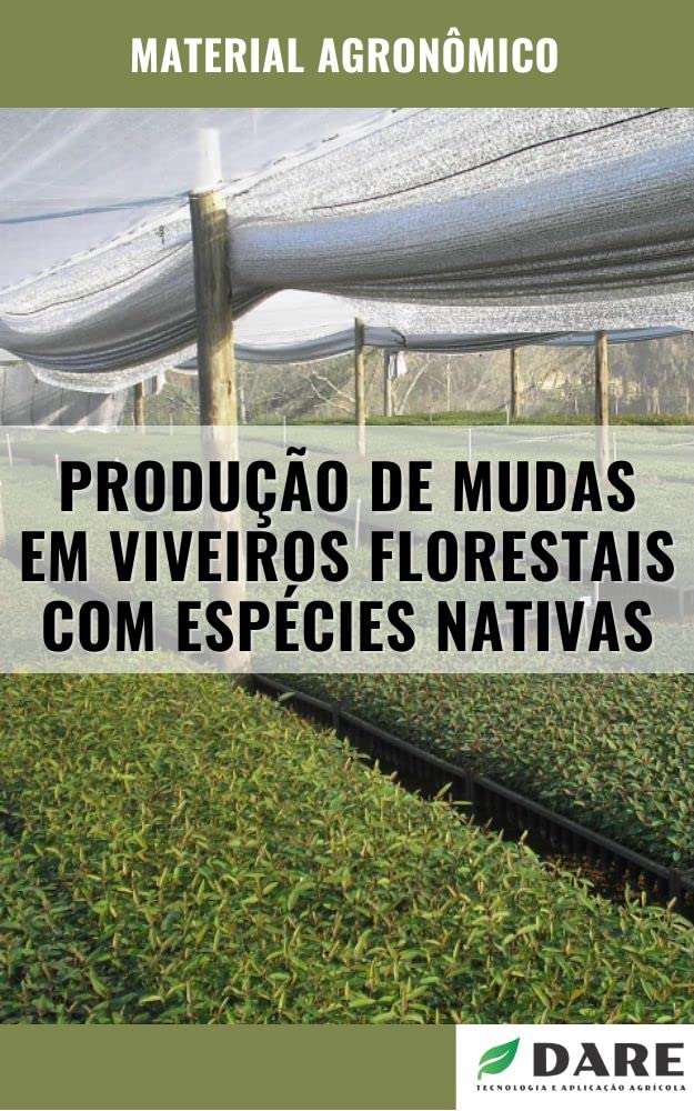 PRODUÇÃO DE MUDAS EM VIVEIROS FLORESTAIS COM ESPECIES NATIVAS