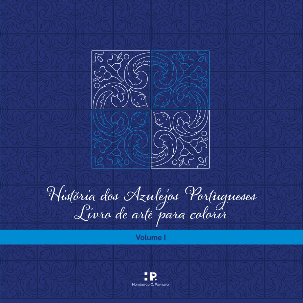 ler totalmente História dos Azulejos Portugueses: Livro de arte para colorir - Volume I (Portuguese Edition)