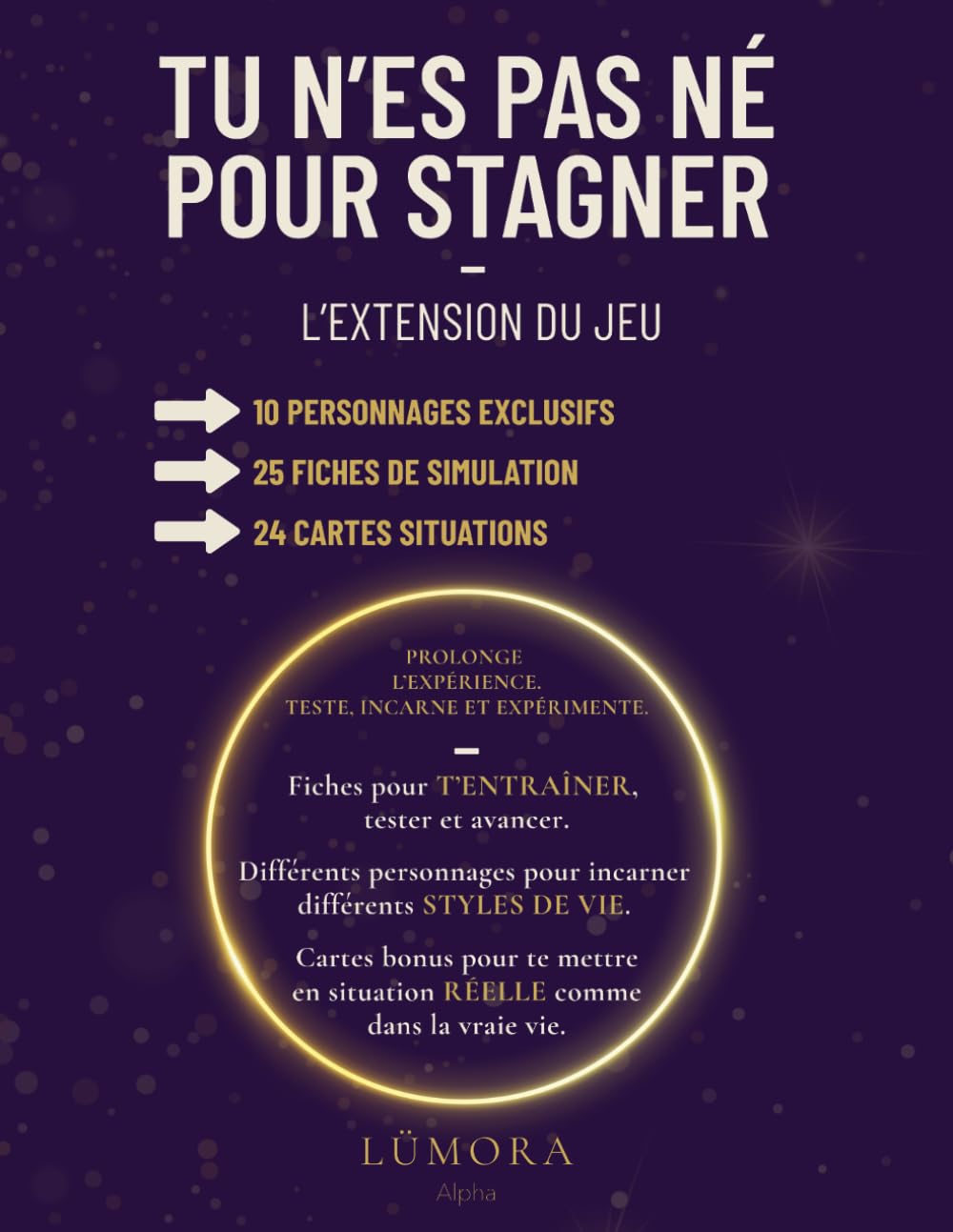 Tu n'es pas né pour stagner - L'extension du jeu: Fiches de simulation, personnages à incarner, jeu de cartes - Liberté financière - Cashflow -... (version homme) (French Edition) baixar livro de graça
