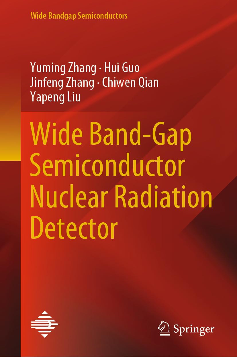 ler totalmente Wide Band-Gap Semiconductor Nuclear Radiation Detector (Wide Bandgap Semiconductors) (English Edition)