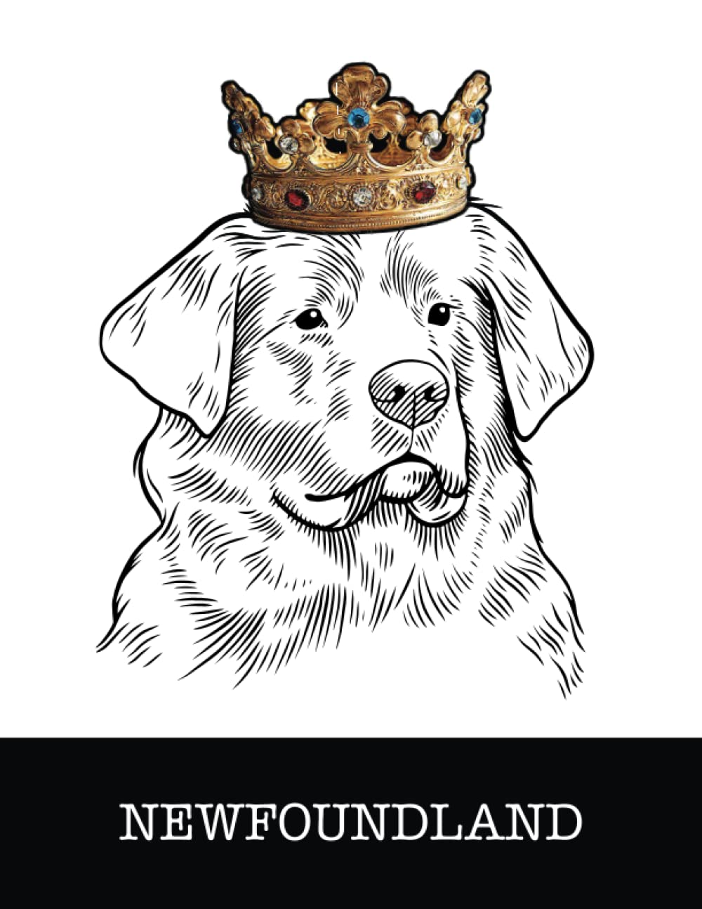 Newfoundland: Newfoundland King/Queen Wearing Crown 8.5 x 11 Notebook Journal, 200 lined pages baixar o livro de graça