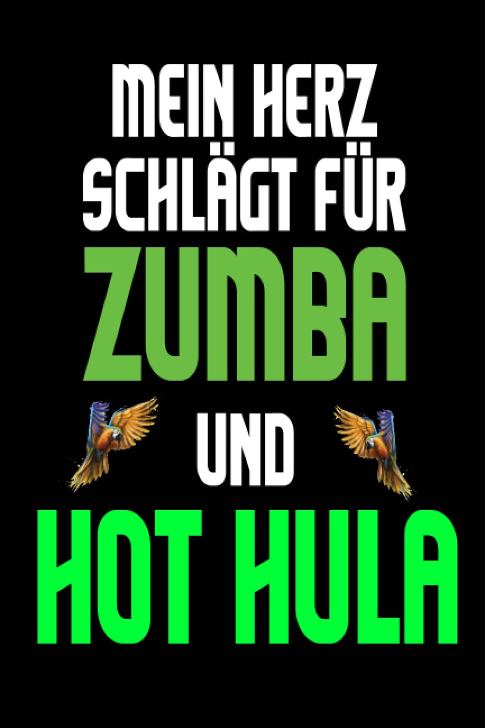 ler totalmente Mein Herz schlägt für Zumba und Hot Hula Notizbuch: Mein Herz schlägt für Zumba und Hot Hula: Zumba Notizbuch Hot Hula - Tolles liniertes Zumba... DINA5 | Geschenk für Zumba (German Edition)