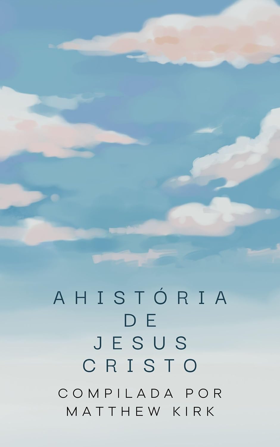 A História de Jesus Cristo (Cristianismo Puro Livro 1) baixar o livro de graça