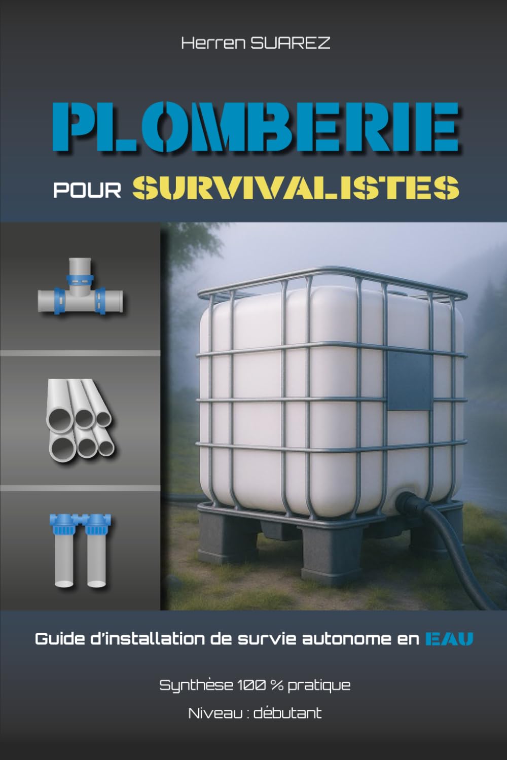 ler totalmente Plomberie pour Survivalistes: Guide d'installation de survie autonome en eau