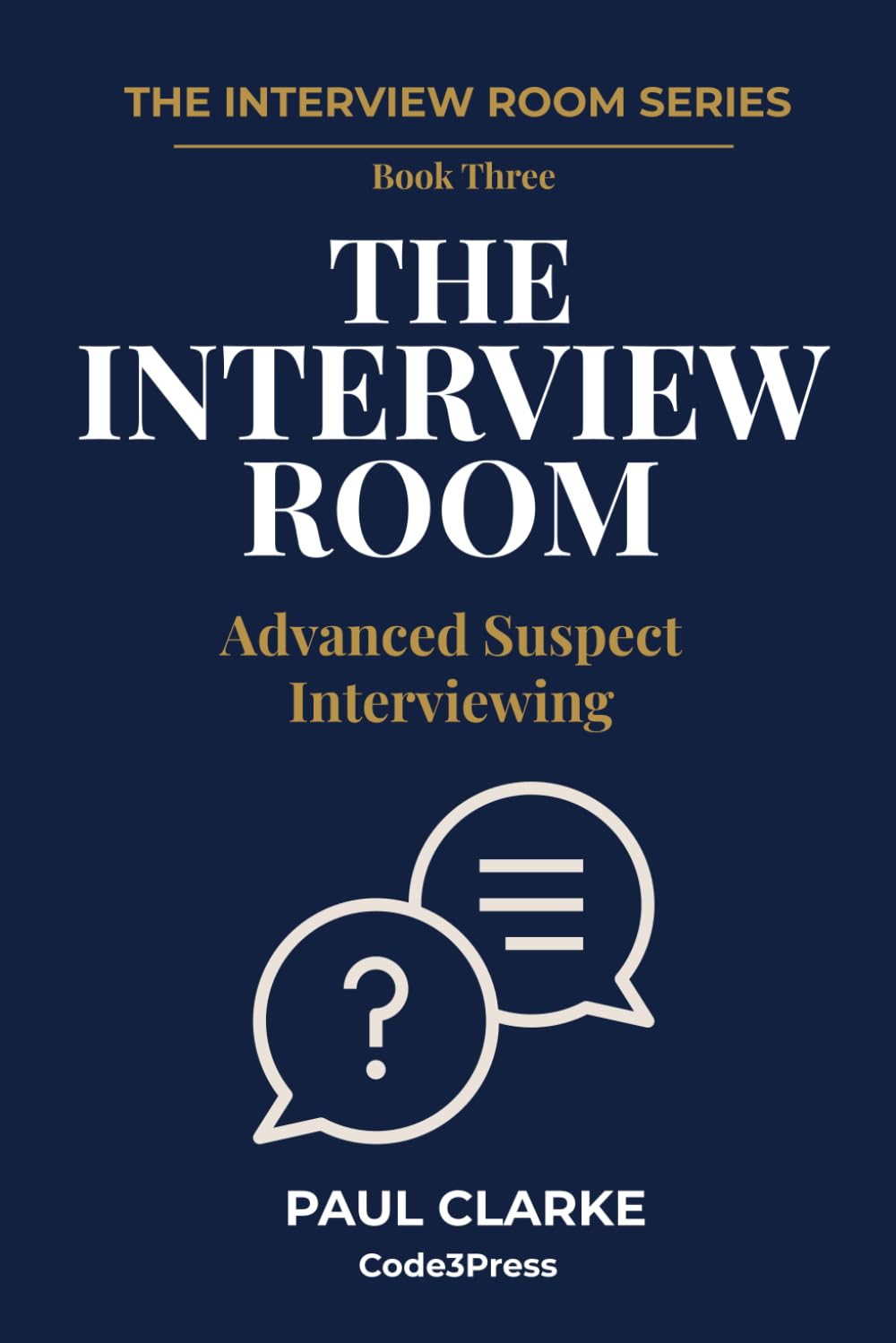 The Interview Room: Advanced Suspect Interviewing (The Interview Room Series) baixar o livro de graça
