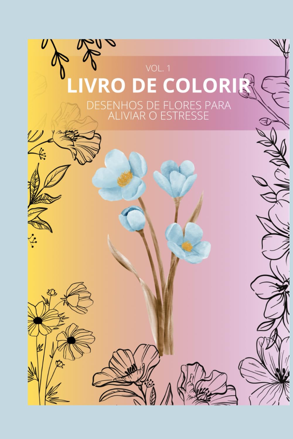 capítulo por capítulo baixar FLORES DE COLORIR: Relaxe, desestresse e forme lindas imagens.