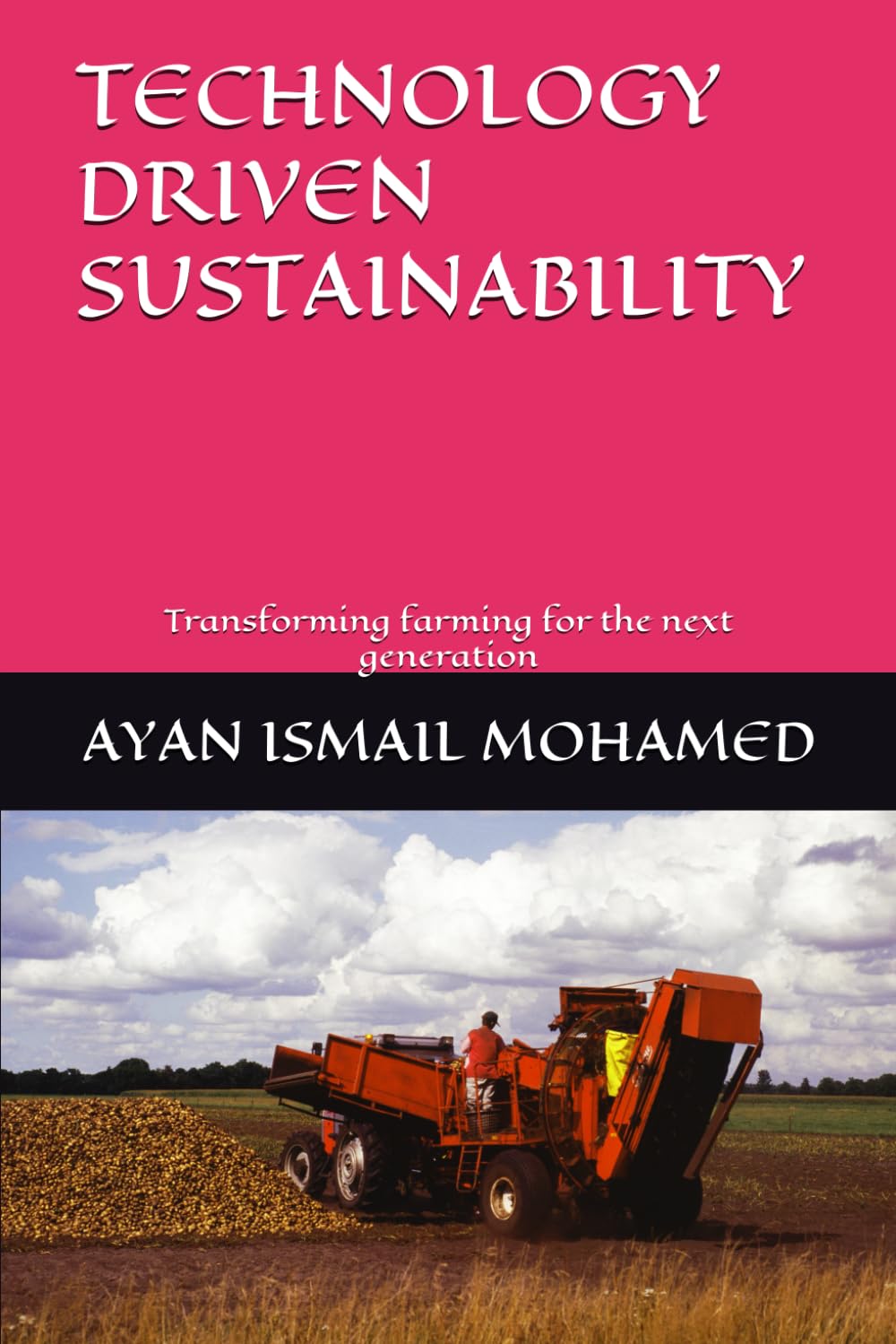 TECHNOLOGY DRIVEN SUSTAINABILITY: Transforming farming for the next generation baixar o livro de graça