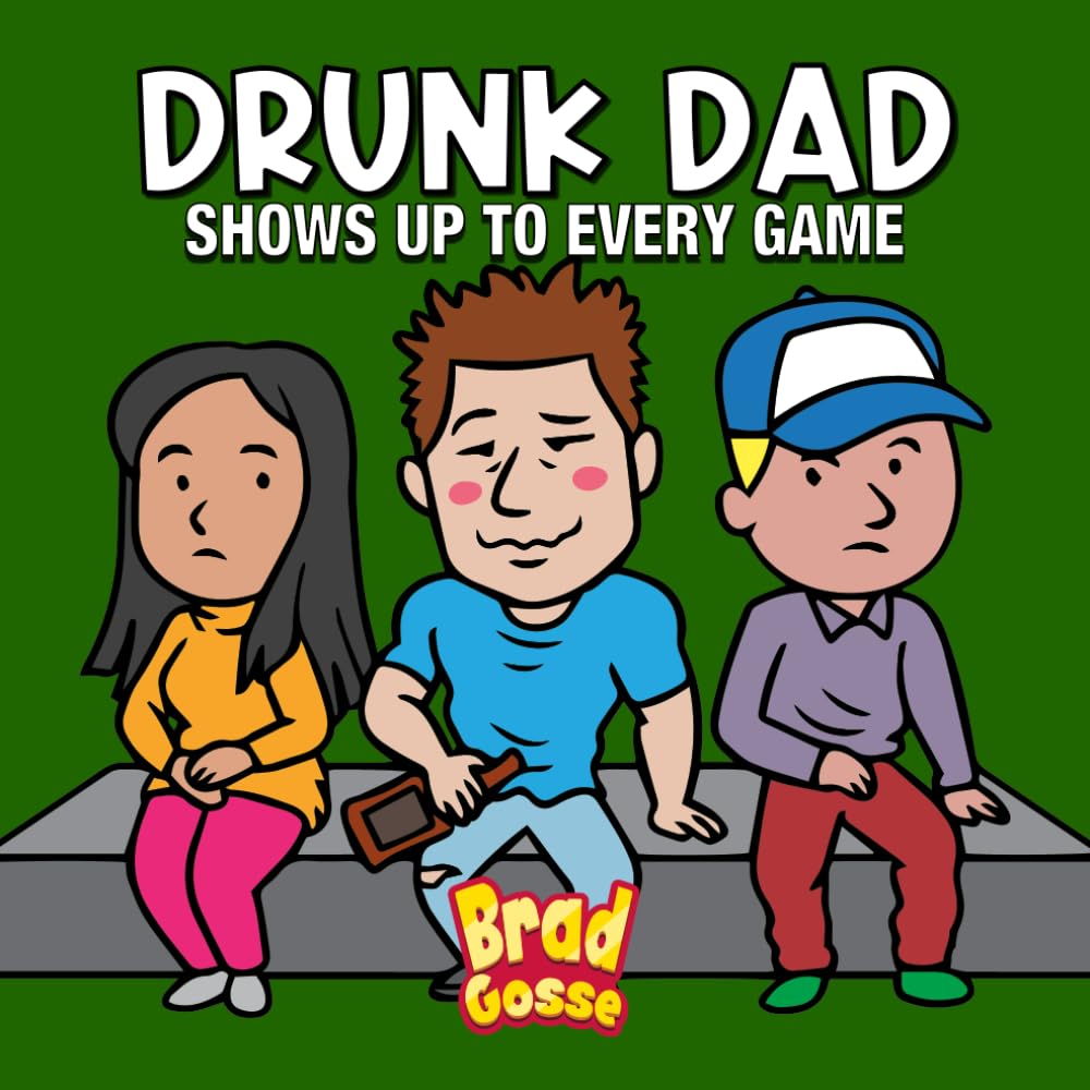 Drunk Dad: Shows up to every game baixar livro de graça