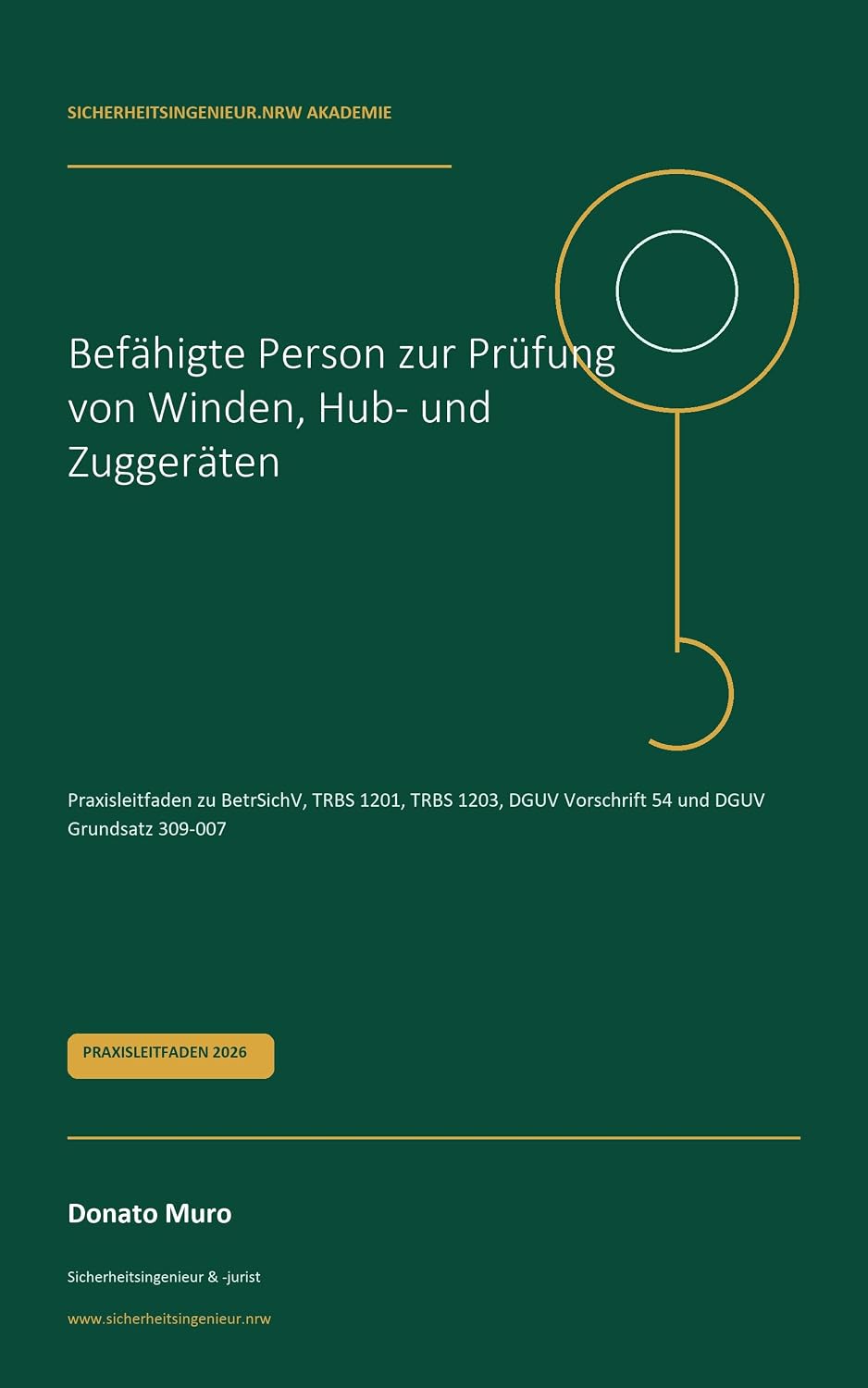 capítulo por capítulo baixar Befähigte Person zur Prüfung von Winden, Hub- und Zuggeräten: Praxisleitfaden zu BetrSichV, TRBS 1201, TRBS 1203, DGUV Vorschrift 54 und DGUV Grundsatz 309-007 (German Edition)
