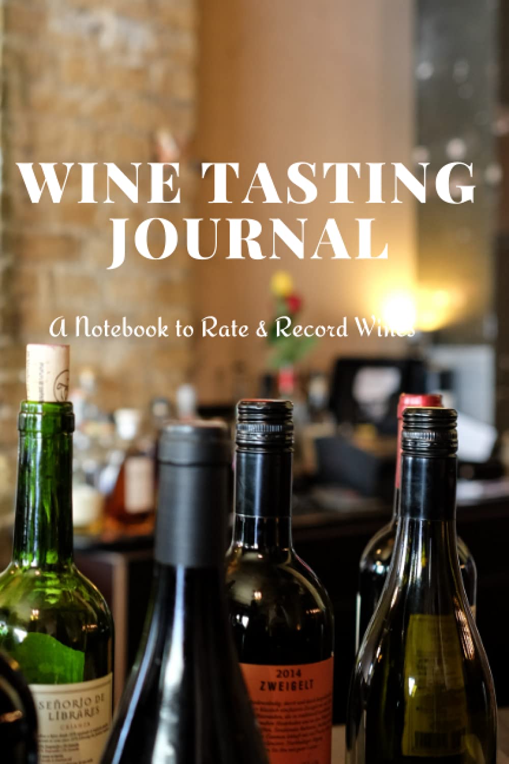 ler totalmente Wine Taster Journal: Notebook to Rate Record Wines, Wine Notebook & Unique Gift For The Wine Lover