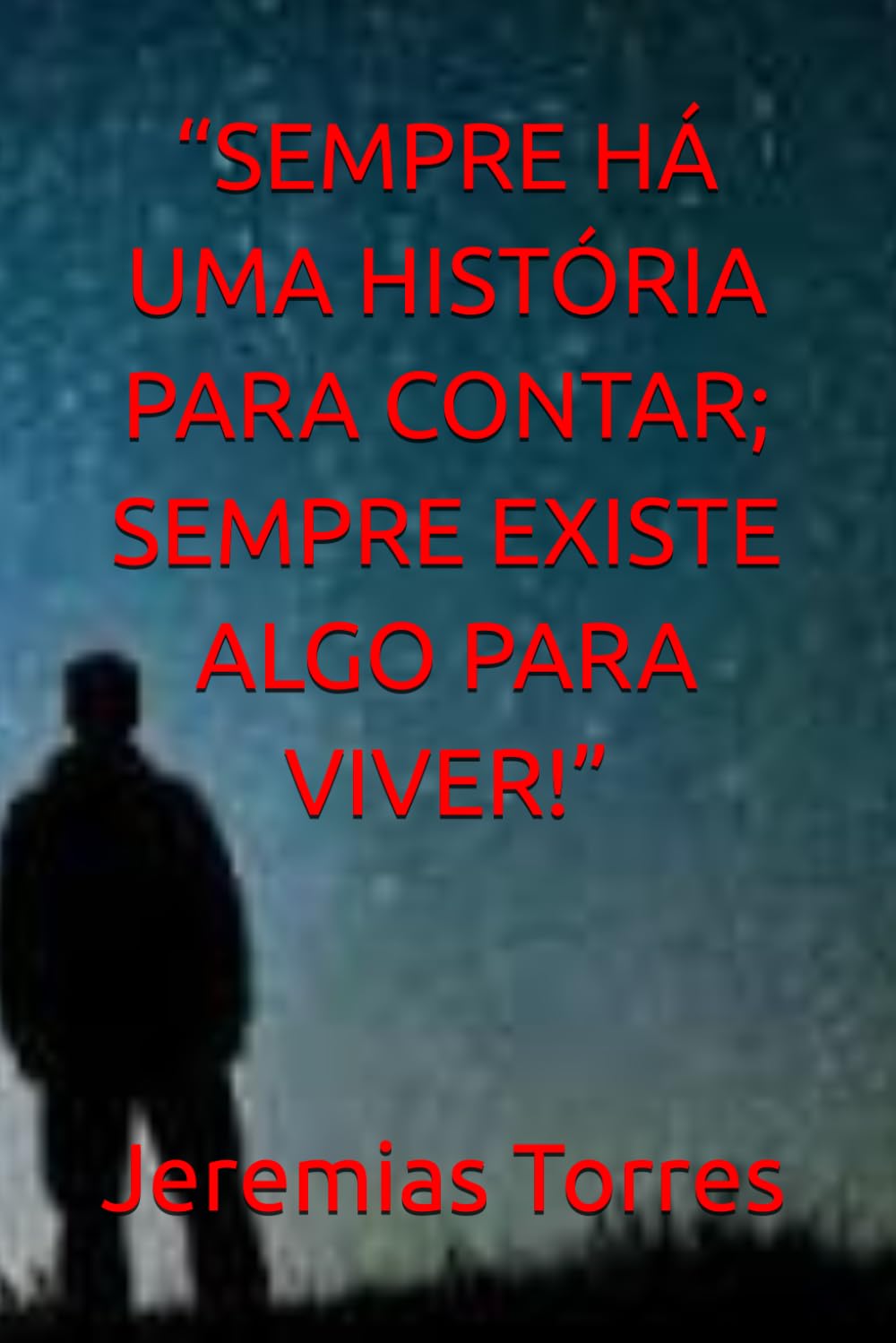 “SEMPRE HÁ UMA HISTÓRIA PARA CONTAR; SEMPRE EXISTE ALGO PARA VIVER!” (Portuguese Edition) baixar livro de graça