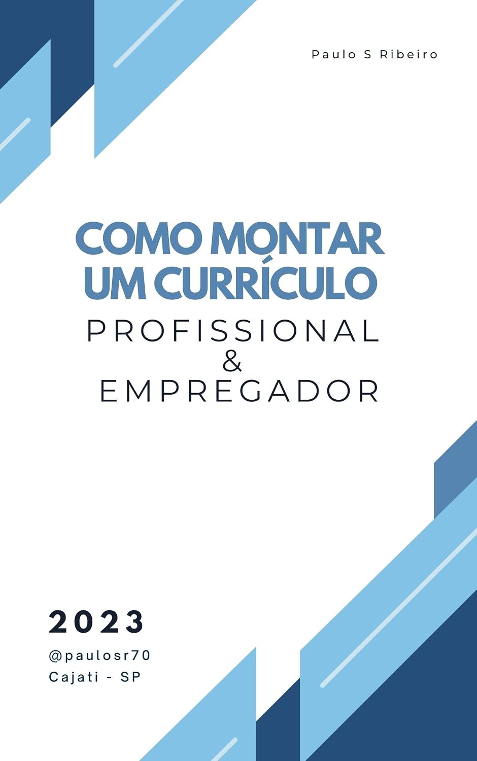 COMO MONTAR UM CURRÍCULO PROFISSIONAL E EMPREGADOR baixar o livro de graça