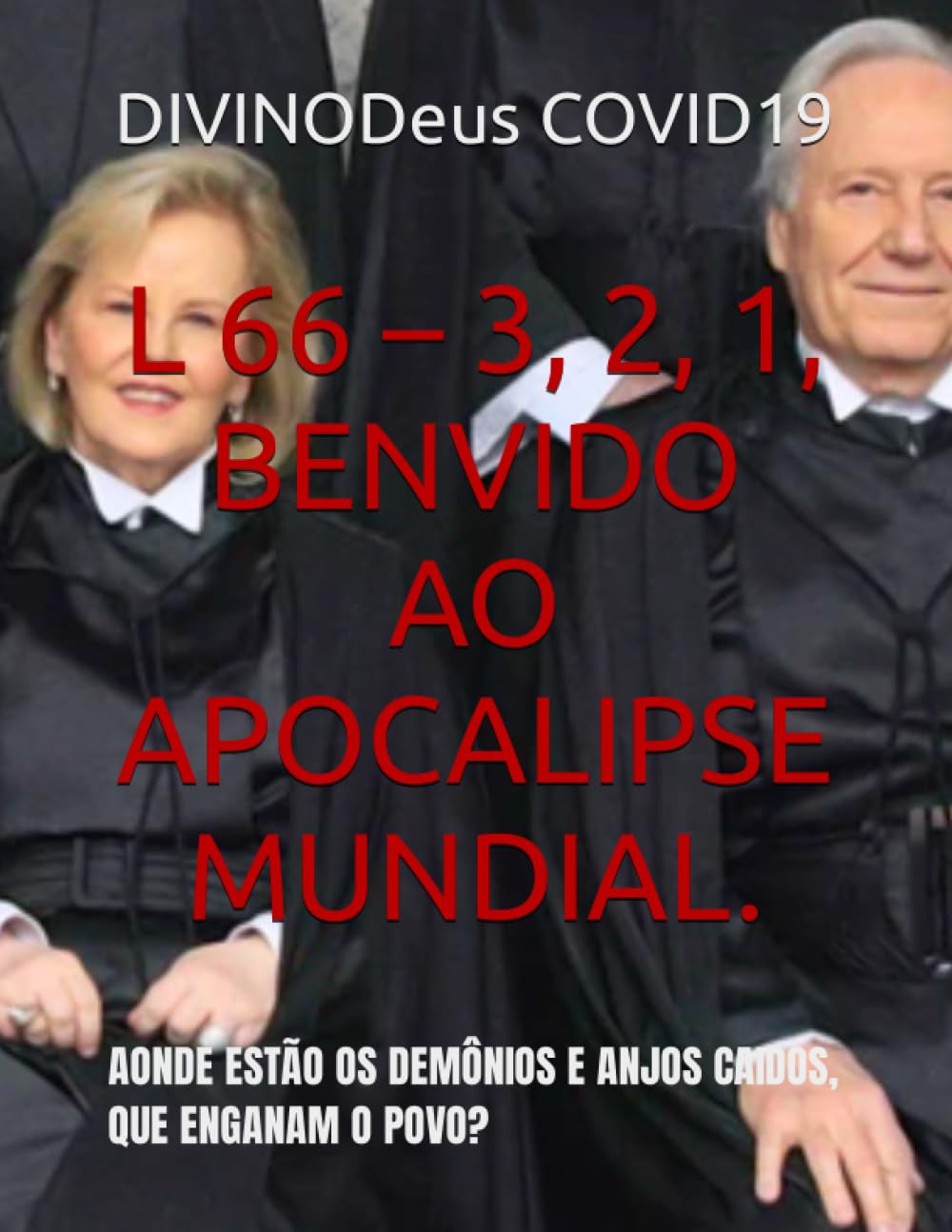 L 66 – 3, 2, 1, BENVIDO AO APOCALIPSE MUNDIAL.: AONDE ESTÃO OS DEMÔNIOS E ANJOS CAIDOS, QUE ENGANAM O POVO? (Portuguese Edition) baixar o livro de graça