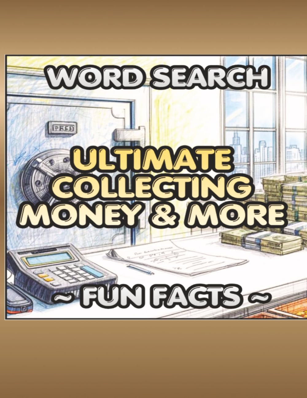 WORD SEARCH ULTIMATE COLLECTING MONEY & MORE ~ FUN FACTS ~