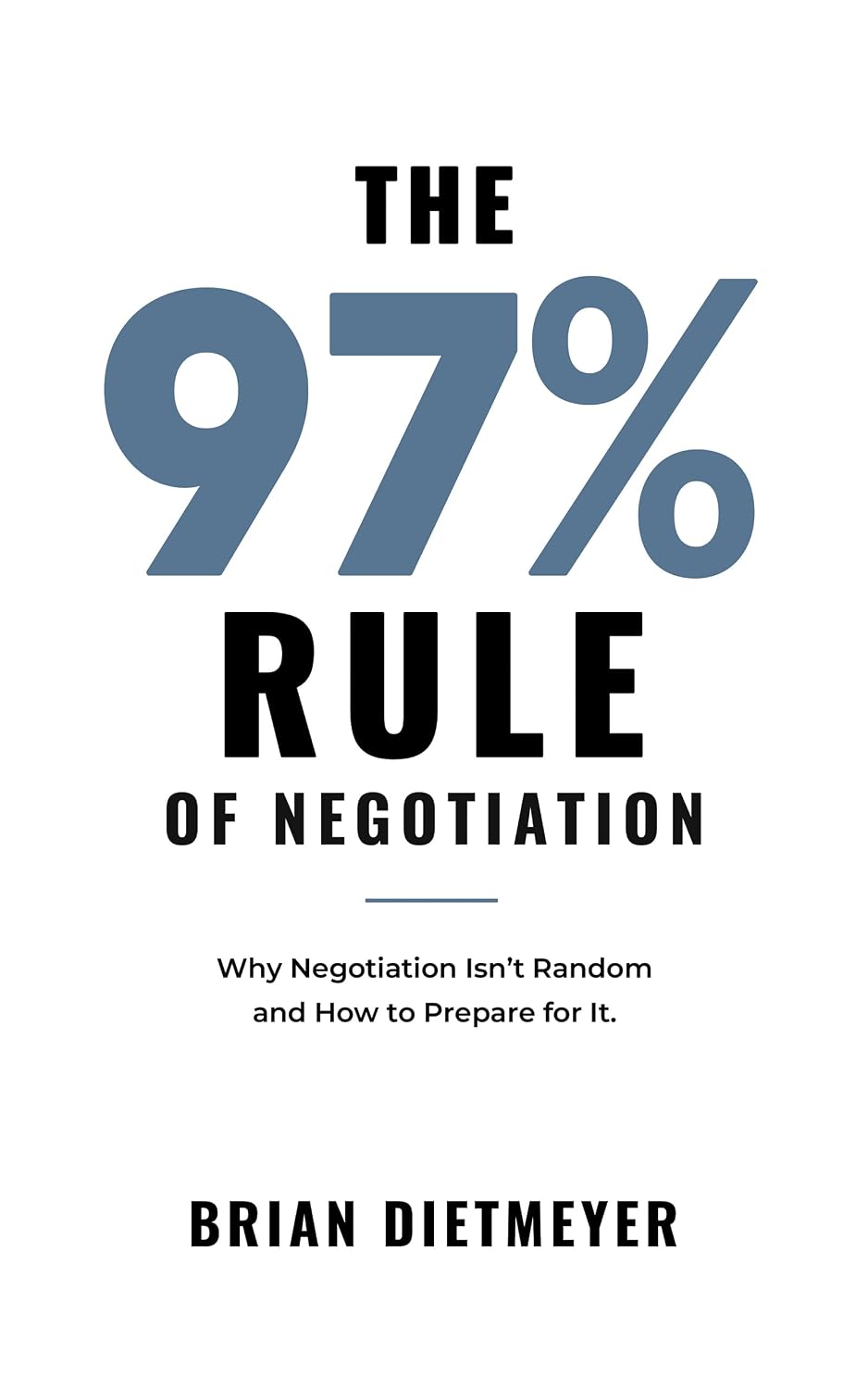 ler totalmente The 97% Rule of Negotiation: Why Negotiation Isn't Random and How to Prepare for It. (English Edition)