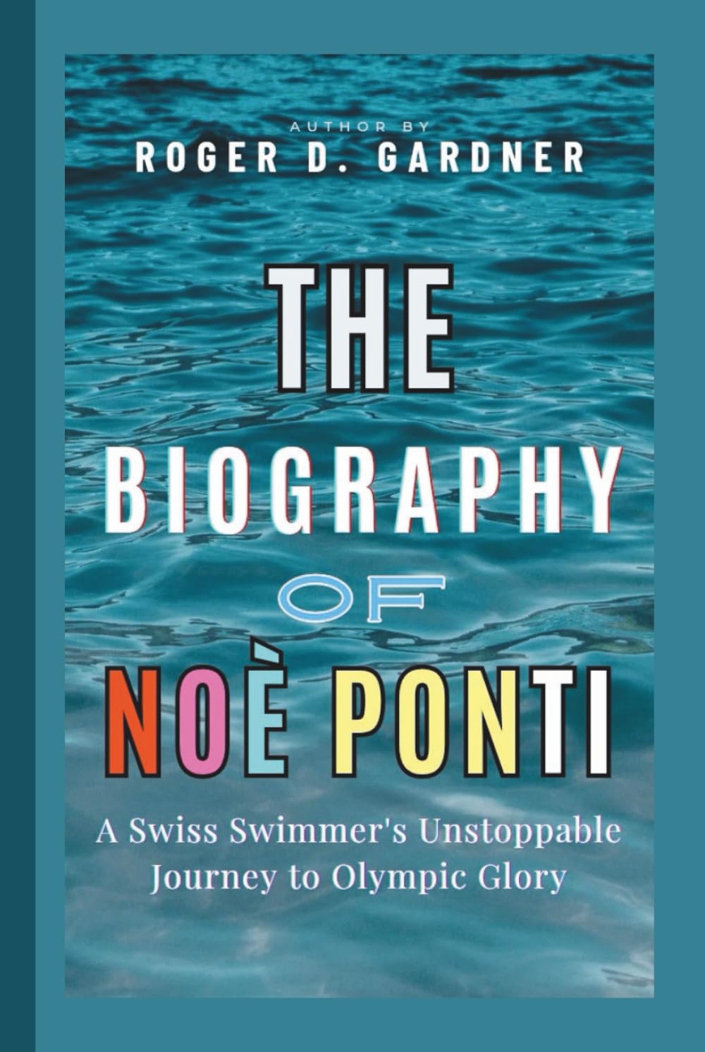 capítulo por capítulo baixar The Biography of Noè Ponti: A Swiss Swimmer's Unstoppable Journey to Olympic Glory