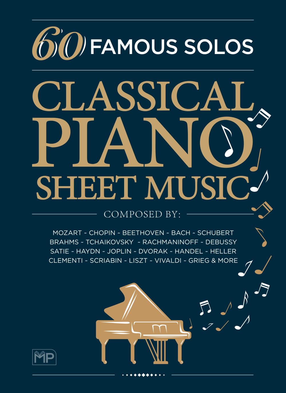 ler totalmente Classical Piano Sheet Music | 60 Famous Solos | Composed By: Mozart, Chopin, Beethoven, Bach, Schubert, Brahms, Tchaikovsky, Rachmaninoff, Debussy,... Scriabin, Liszt, Vivaldi, Grieg and More
