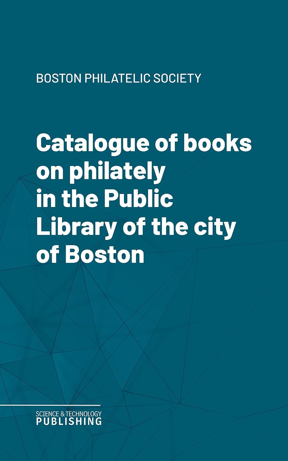 capítulo por capítulo baixar Catalogue of books on philately in the Public Library of the city of Boston (English Edition)