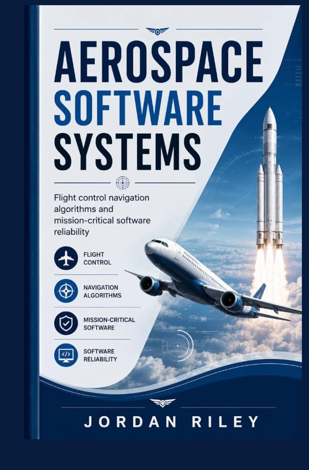 ler totalmente AEROSPACE SOFTWARE SYSTEMS: Flight control navigation algorithms and mission-critical software reliability