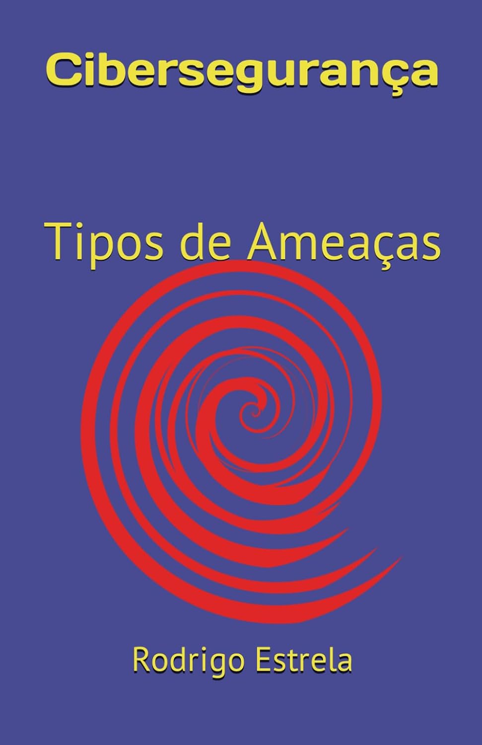 Cibersegurança: Tipos de Ameaças (Portuguese Edition) baixar livro de graça