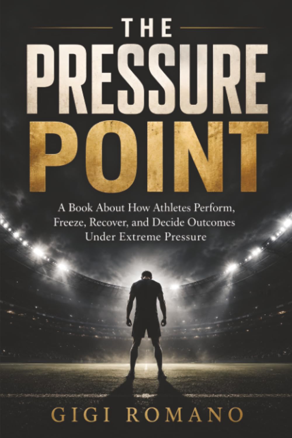 The Pressure Point: A book about how athletes perform, freeze, recover, and decide outcomes under extreme pressure.
