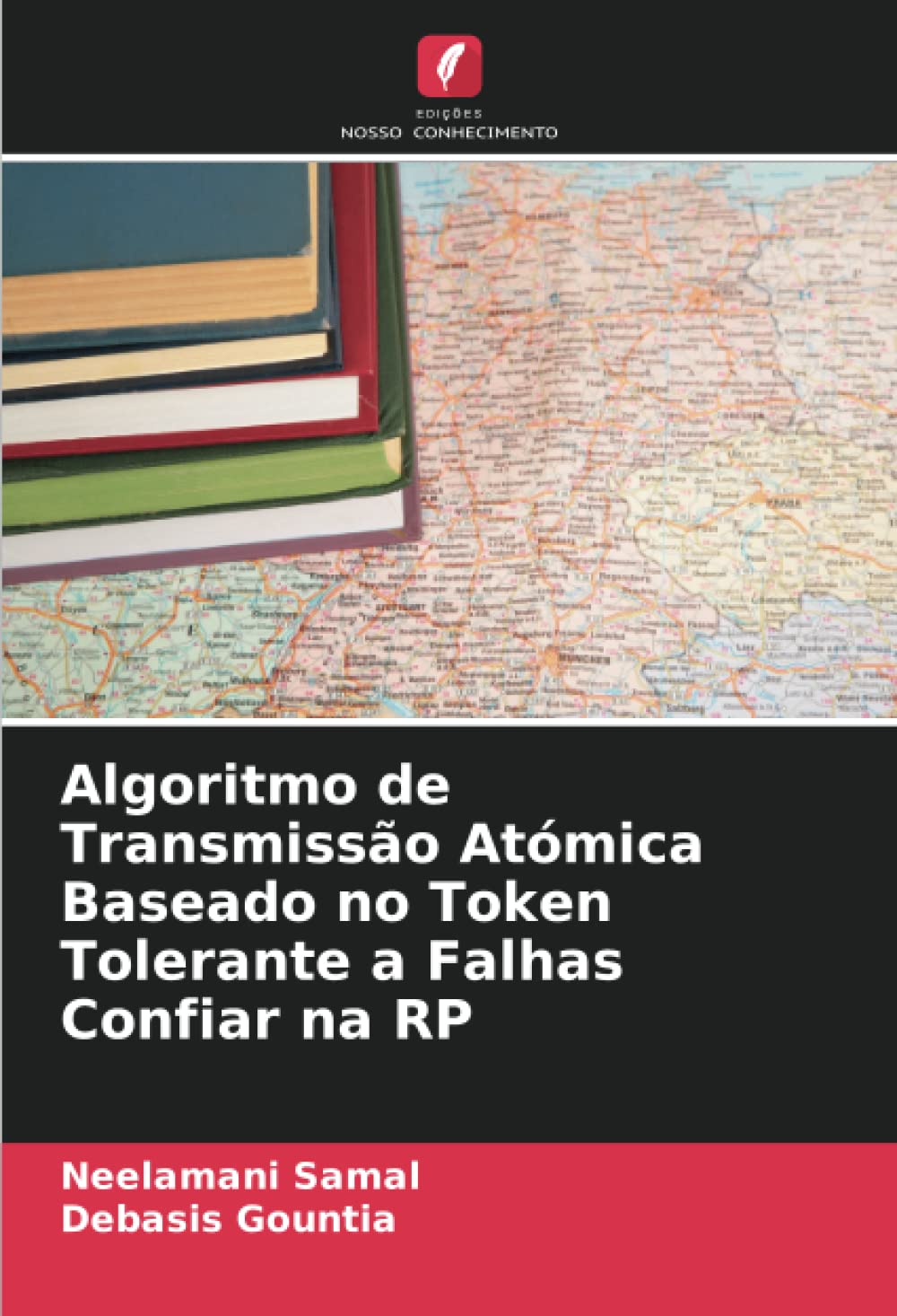 ler totalmente Algoritmo de Transmissão Atómica Baseado no Token Tolerante a Falhas Confiar na RP