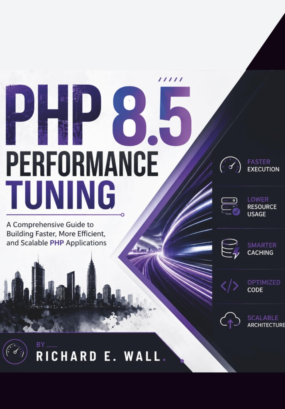 PHP 8.5 Performance Tuning: A Comprehensive Guide to Building Faster, More Efficient, and Scalable PHP Applications baixar o livro de graça