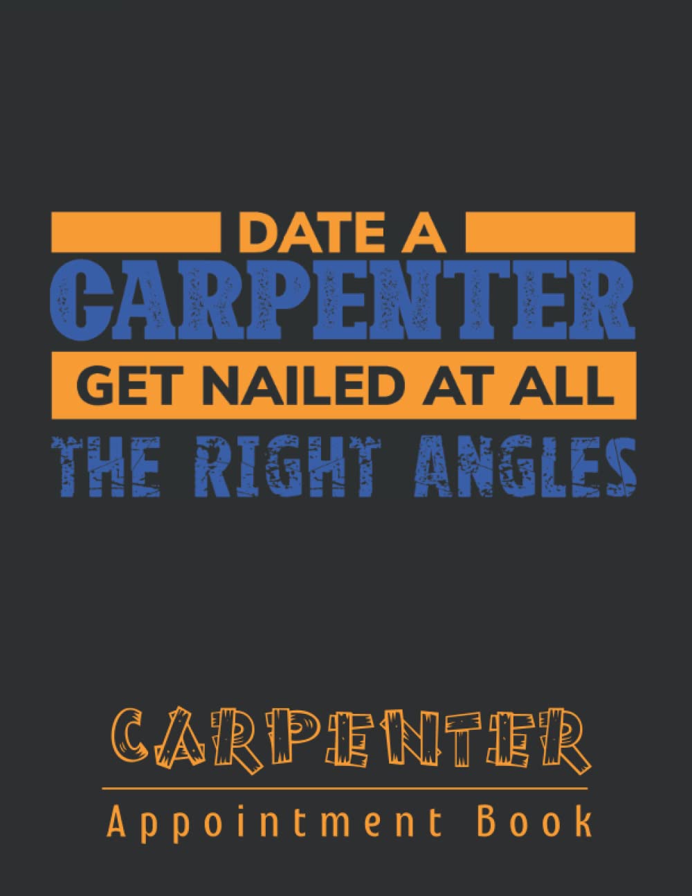 ler totalmente DATE A CARPENTER. APPOINTMENT BOOK: Professional Planner to keep track of your jobs and contracts | Client Data Log Book | Undated Carpentry Service Business Organizer | Work Project Checklist Logbook