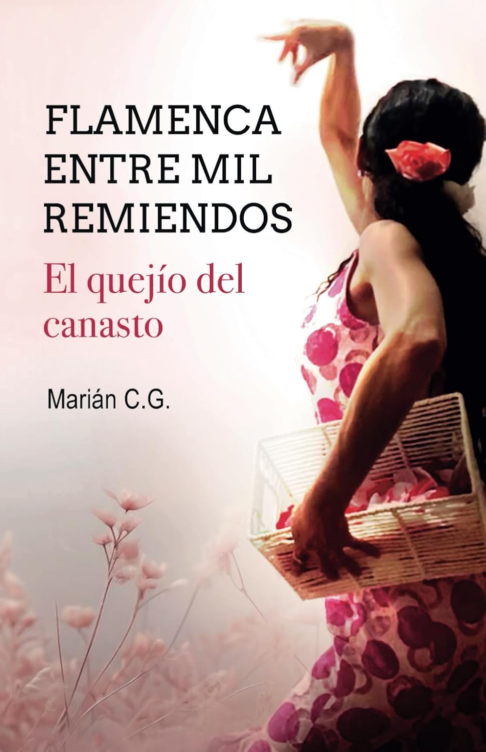 Flamenca entre mil remiendos: El quejío del canasto (Spanish Edition) baixar o livro de graça