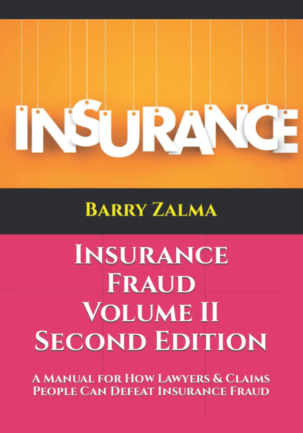 ler totalmente Insurance Fraud Volume II Second Edition: A Manual for How Lawyers & Claims People Can Defeat Insurance Fraud