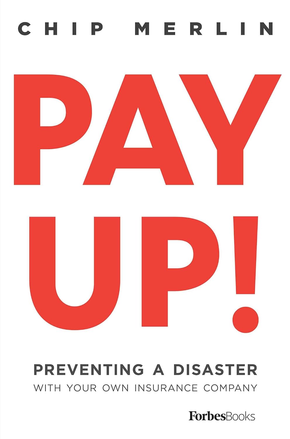 capítulo por capítulo baixar Pay Up!: Preventing A Disaster With Your Own Insurance Company (English Edition)