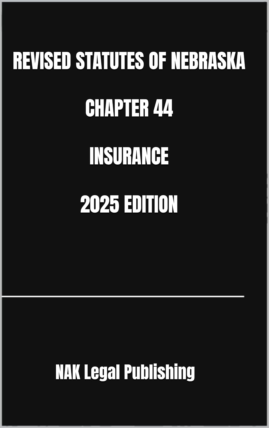 REVISED STATUTES OF NEBRASKA CHAPTER 44 INSURANCE 2025 EDITION (English Edition) baixar o livro de graça