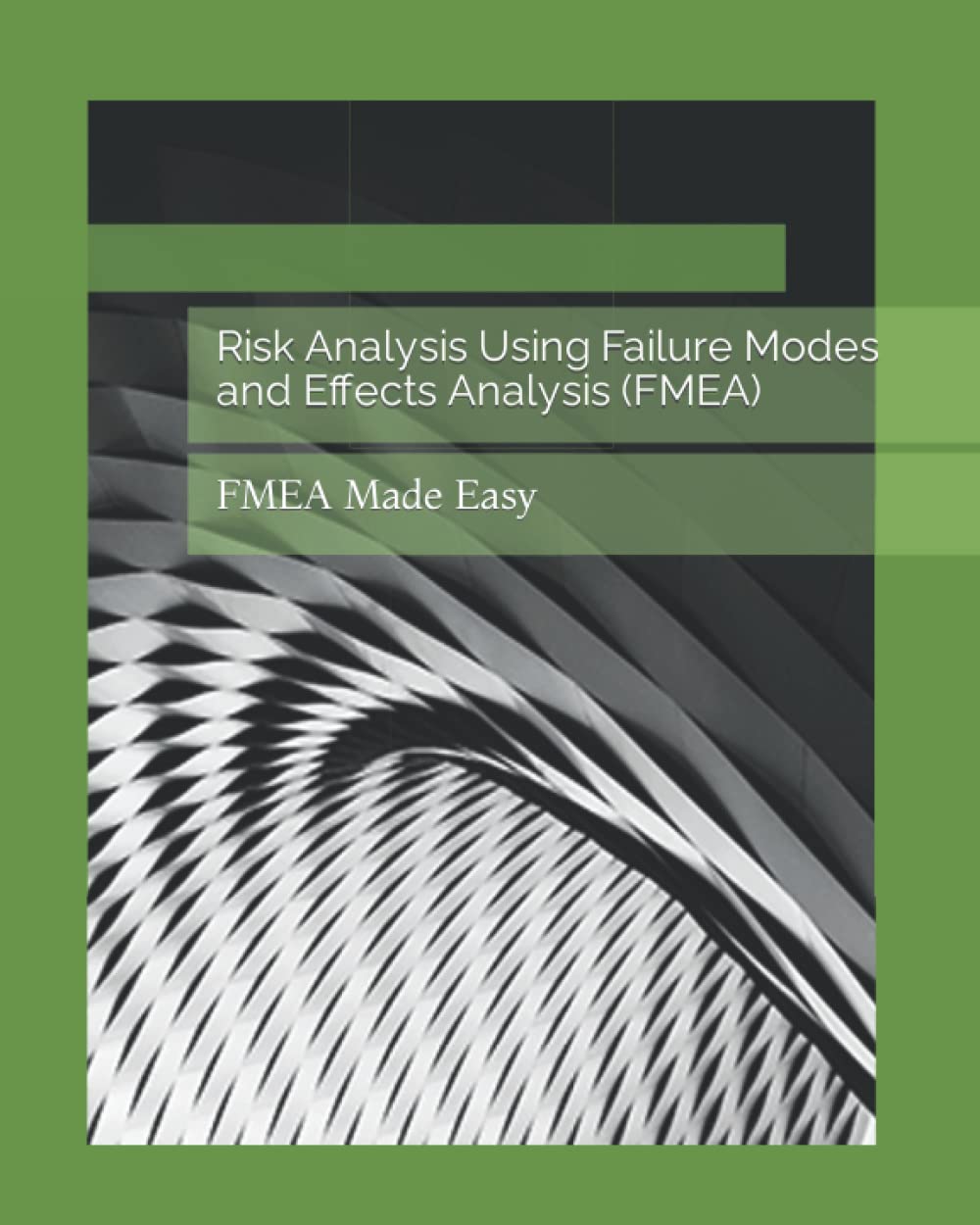ler totalmente Risk Analysis Using Failure Modes and Effects Analysis (FMEA): FMEA Made Easy