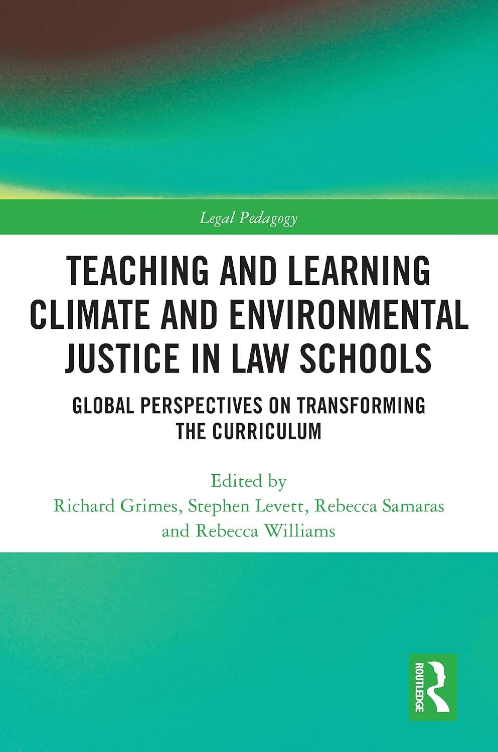 Teaching and Learning Climate and Environmental Justice in Law Schools: Global Perspectives on Transforming the Curriculum (Legal Pedagogy) (English Edition) baixar livro de graça