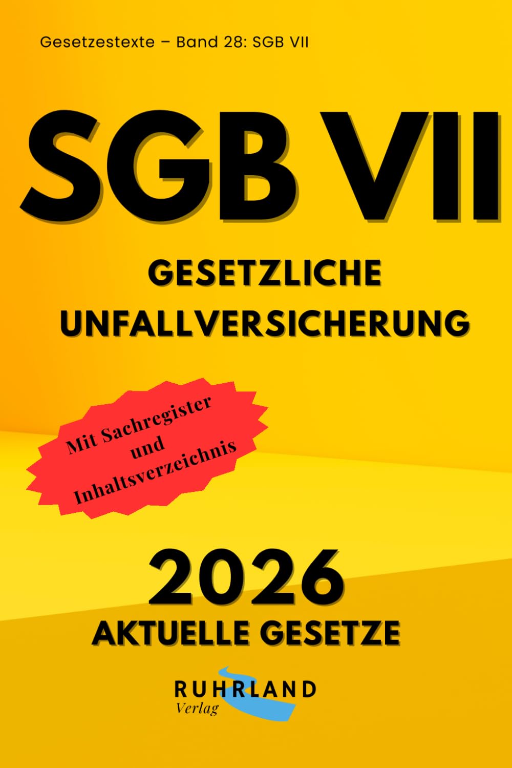 SGB VII - Gesetzliche Unfallversicherung: Siebtes Buch Sozialgesetzbuch - aktuelle Gesetze mit Inhaltsverzeichnis und Sachregister (German Edition) baixar o livro de graça