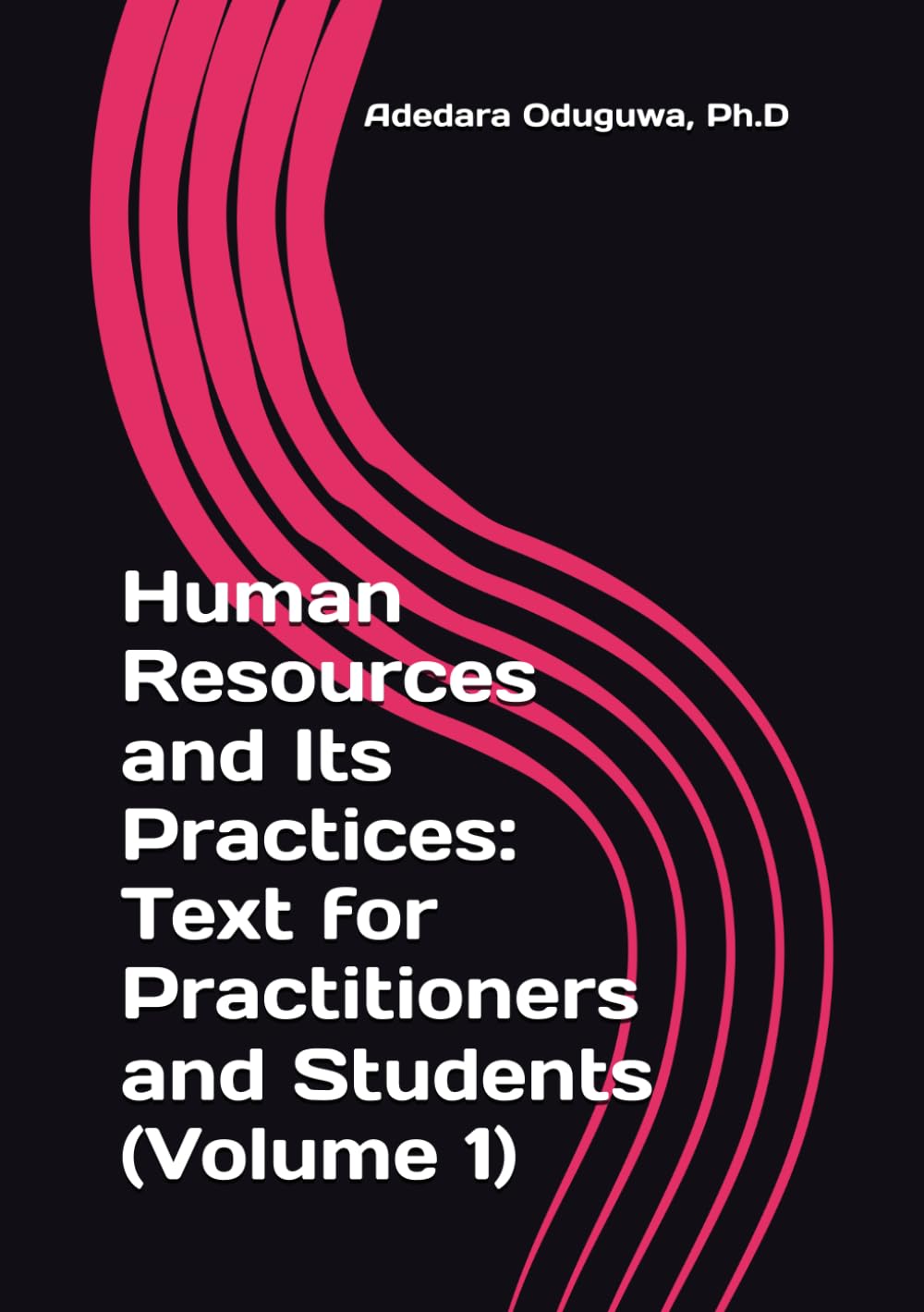 ler totalmente Human Resources and Its Practices: Text for Practitioners and Students: (Volume 1)
