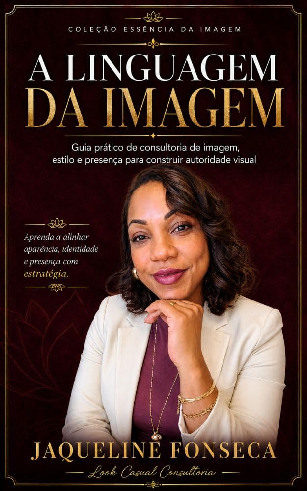 capítulo por capítulo baixar A Linguagem da Imagem: Guia prático de imagem, estilo e presença para construir autoridade visual