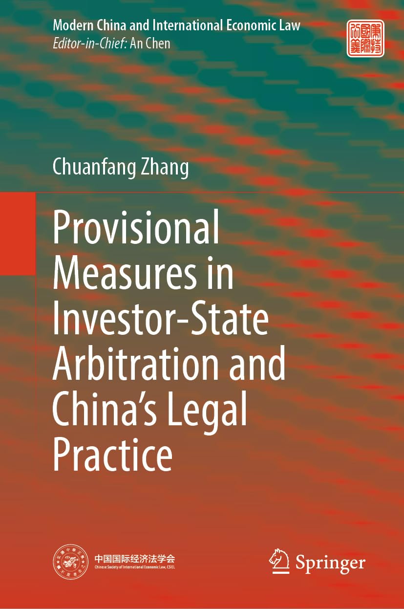 Provisional Measures in Investor-State Arbitration and China’s Legal Practice (Modern China and International Economic Law) (English Edition) baixar livro de graça