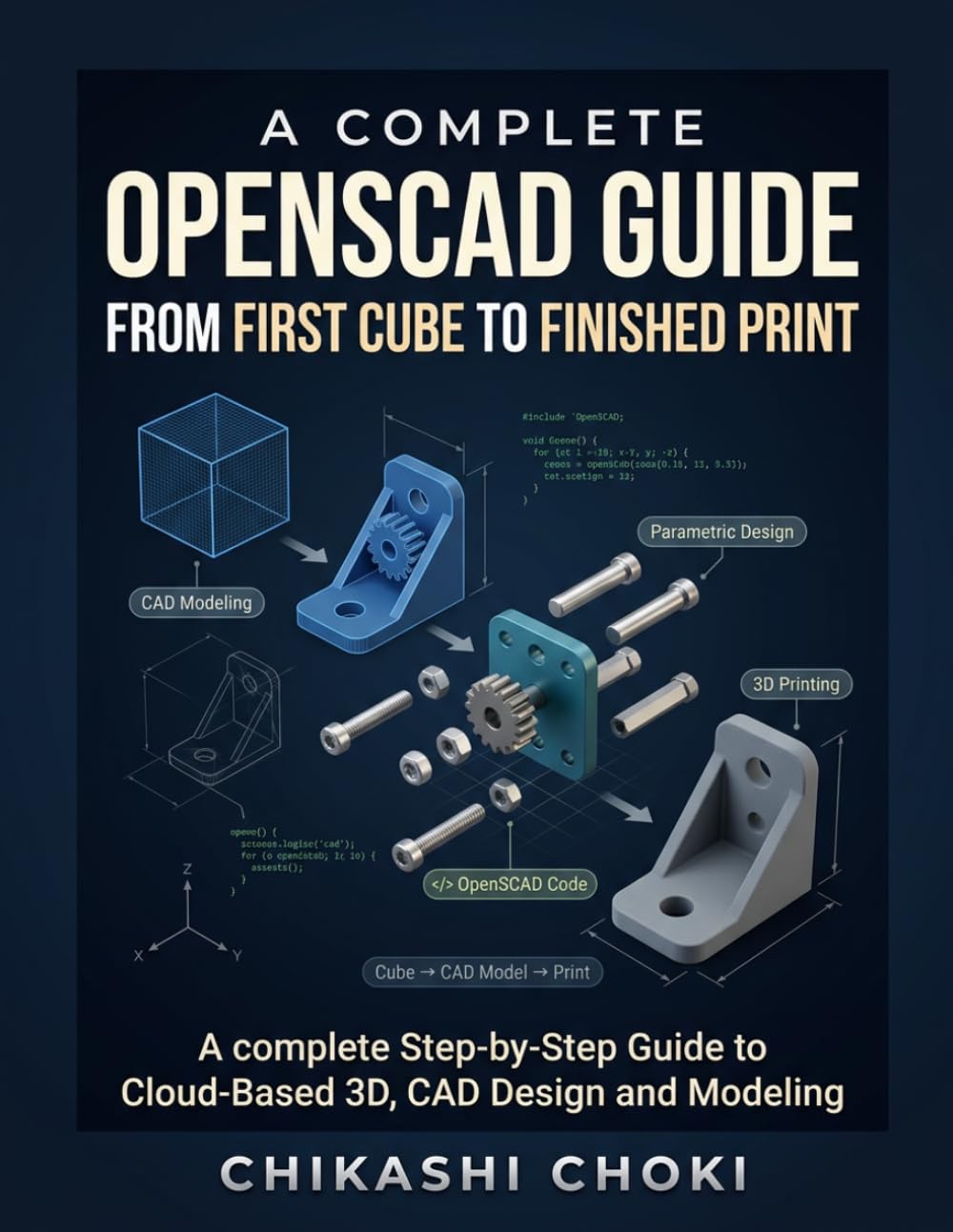capítulo por capítulo baixar A Complete OpenSCAD Guide from First Cube to Finished Print: A Beginners step by step blueprint to Learn 3D Modeling and 3D Printing.