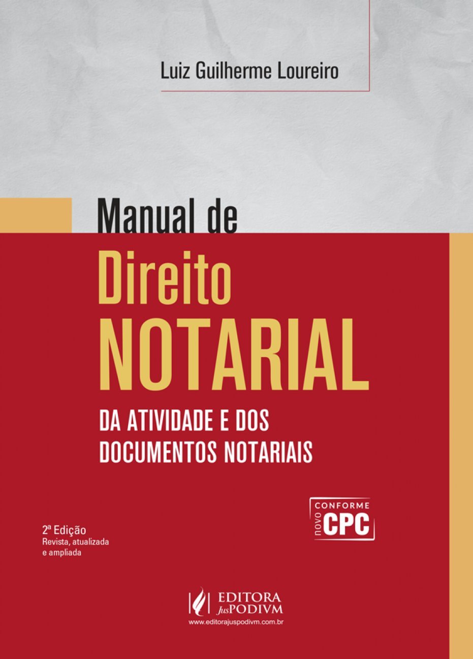 Manual de Direito Notarial: Da Atividade e dos Documentos Notariais