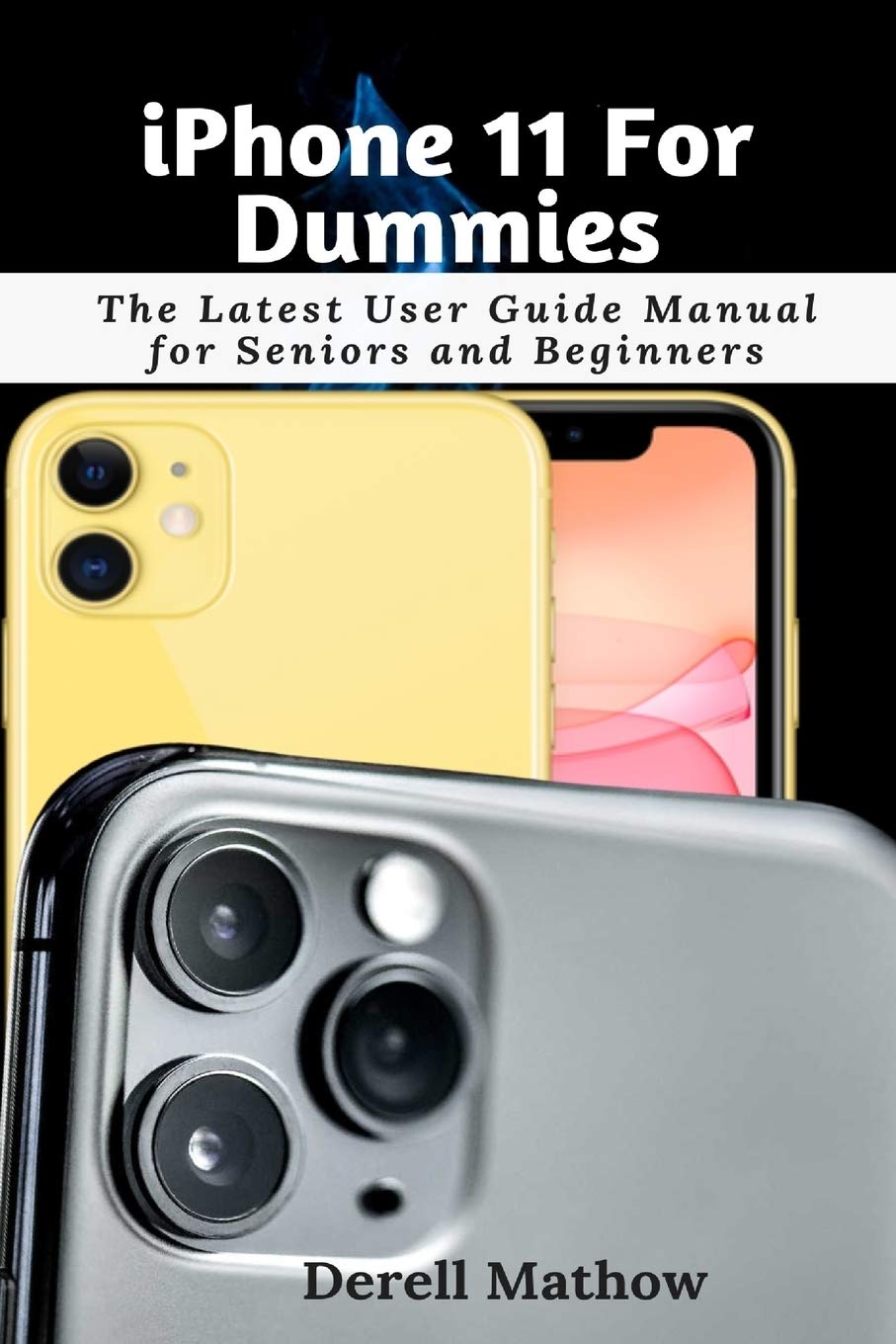 iPhone 11 For Dummies: The Latest User Guide Manual for Seniors and Beginners baixar livro de graça
