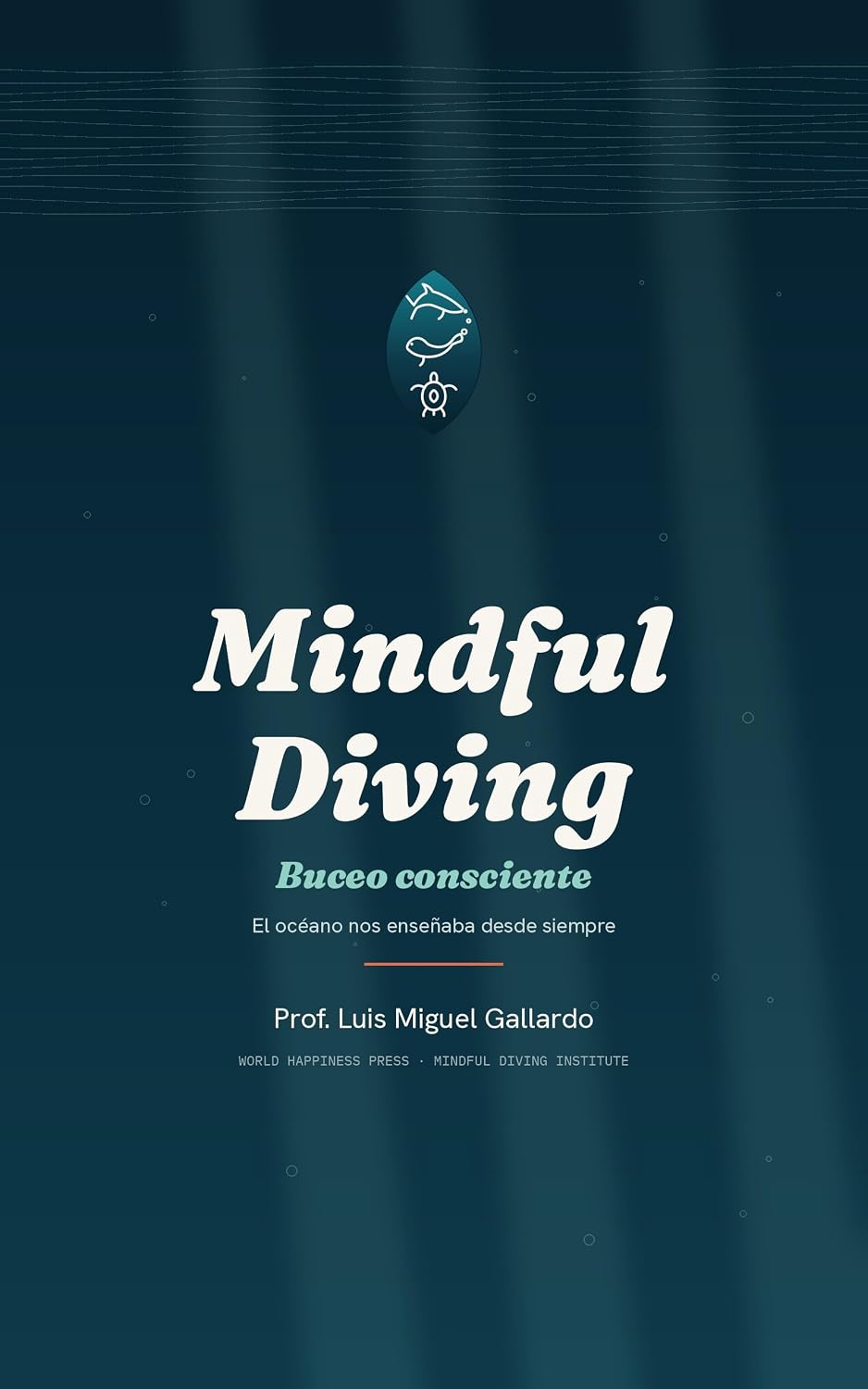 ler totalmente Mindful Diving: Buceo consciente: el océano nos enseñaba desde siempre (La Biblioteca del Mindful Diving Institute nº 1) (Spanish Edition)